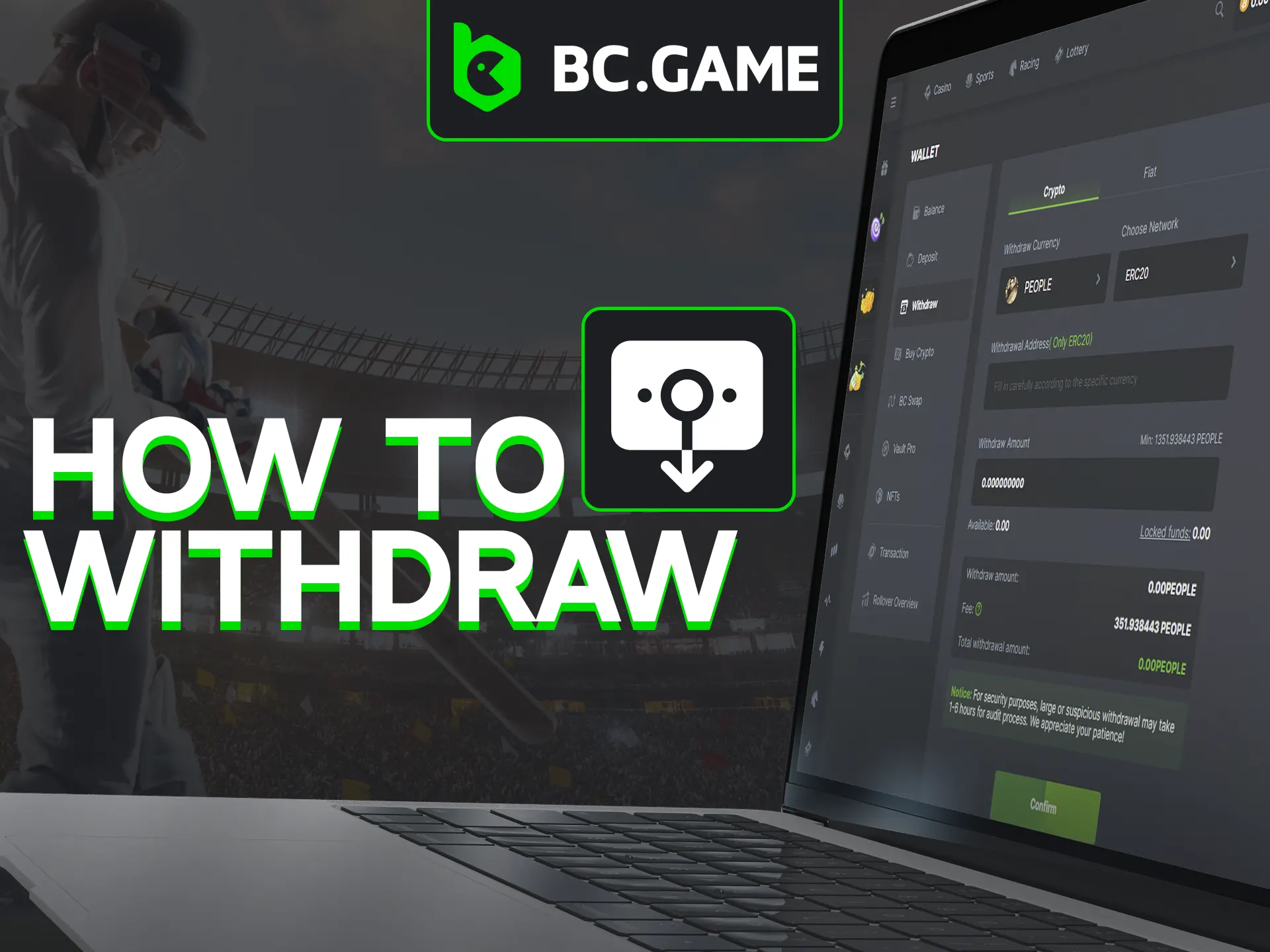 Cashing out your winnings from BC Game is a quick and simple process.