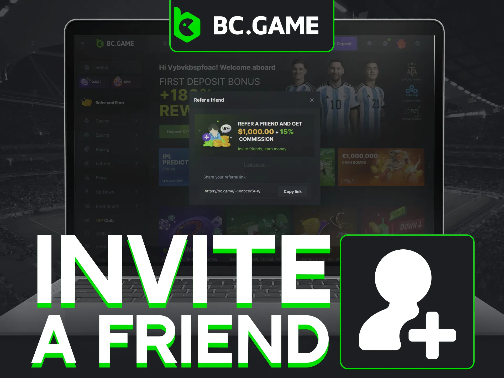 Earn extra bonuses by referring your friends to BC Game.