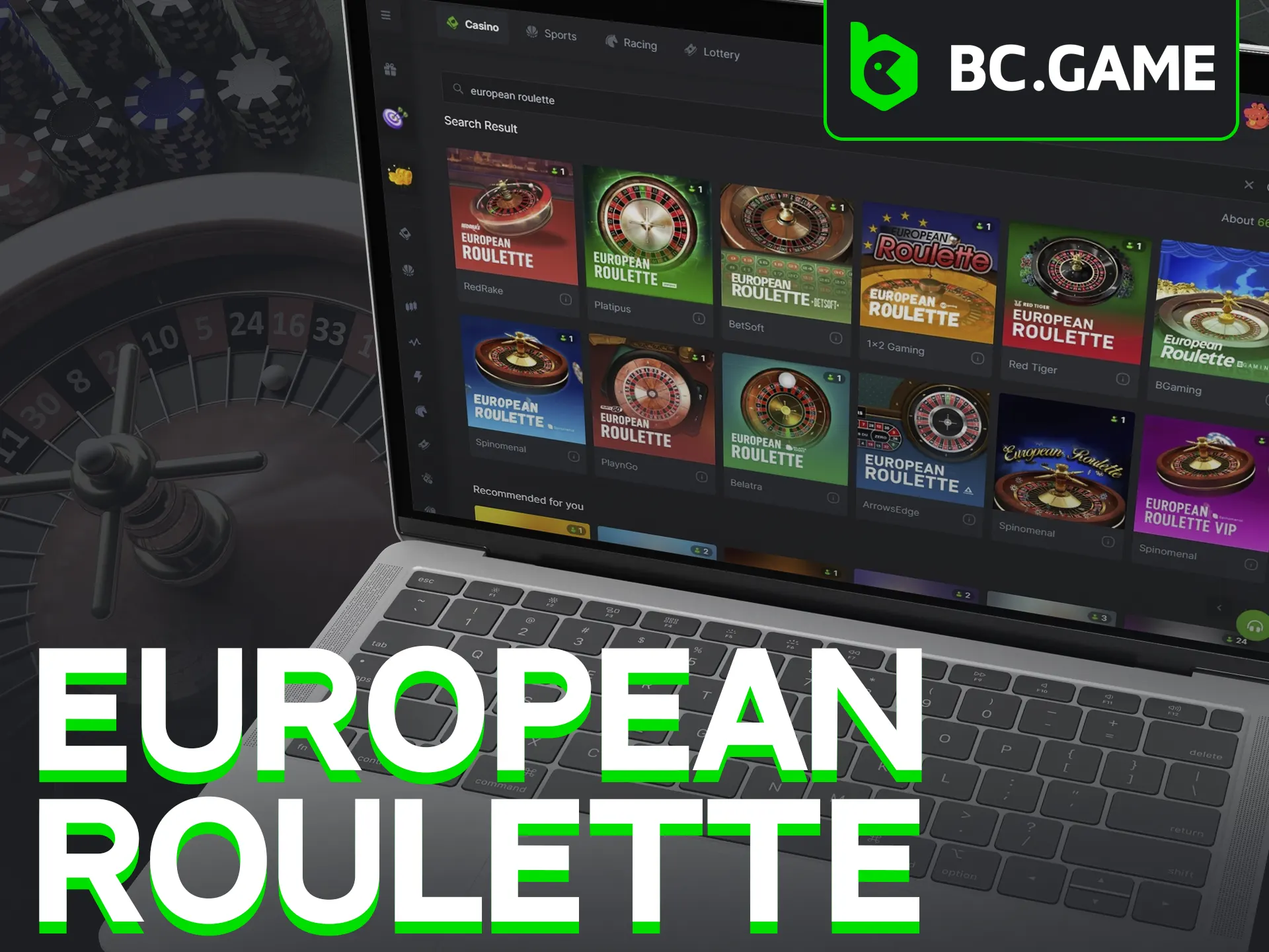 Choose European Roulette for a better chance of hitting a win.
