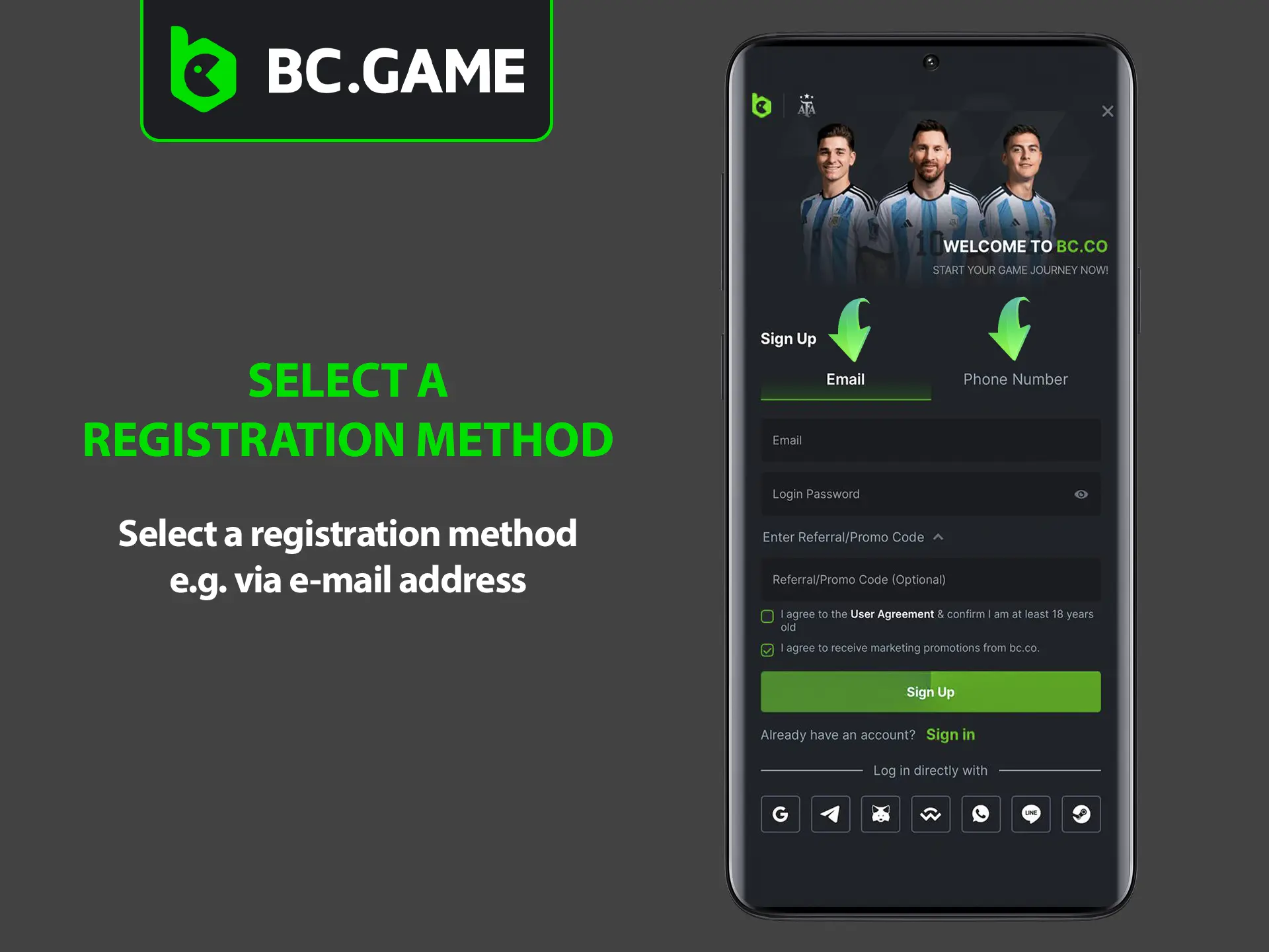 Pick the most convenient way to sign up for your BC Game account.