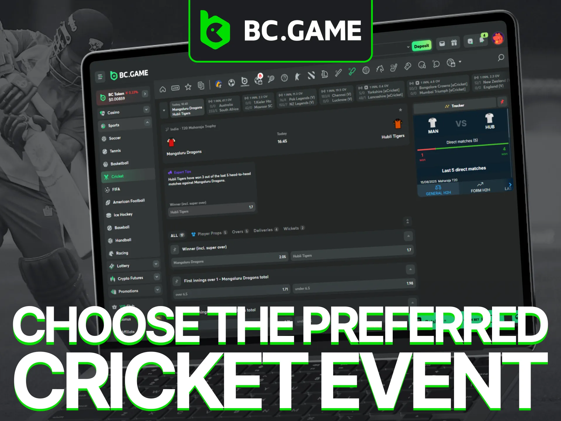 BC Game gives you a wide array of cricket matches to choose from for your bets.